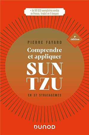 comprendre et appliquer Sun Tzu : en 37 stratagèmes (5e édition)
