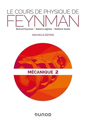 le cours de physique de Feynman : mécanique t.2 (2e édition)
