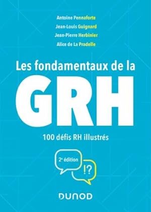 les fondamentaux de la GRH : 100 défis RH illustrés (2e édition)