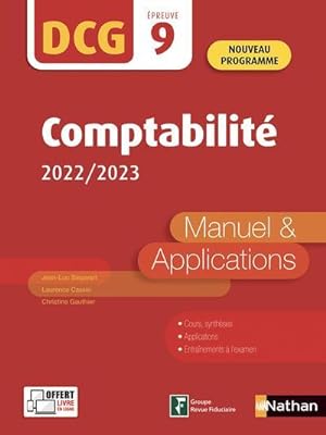 DCG : UE9 : comptabilité : manuel & applications (édition 2022)