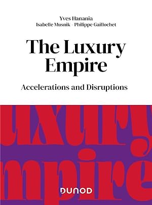 the luxury empire : accelerations and disruptions