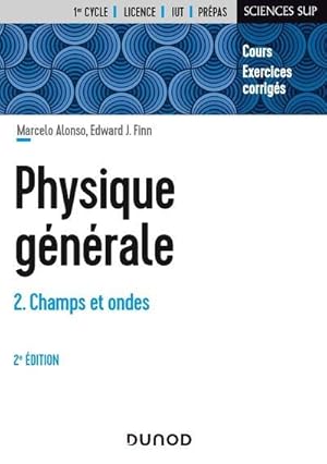 physique générale t.2 : champs et ondes (2e édition)
