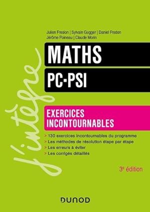 maths ; PC-PSI ; exercices incontournables (3e édition)