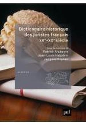 dictionnaire historique des juristes francais; XIIe-XXe siècle (2e édition)
