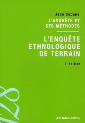 l'enquête ethnologique de terrain ; l'enquête et ses méthodes (3e édition)