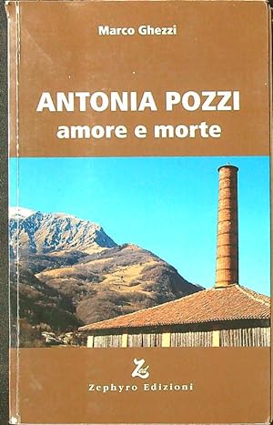 Antonia Pozzi. Amore e morte