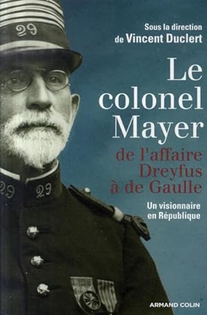 le colonel mayer ; de l'affaire Dreyfus à De Gaulle