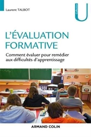 l'évaluation formative ; comment évaluer pour remédier aux difficultés d'apprentissage (2e édition)