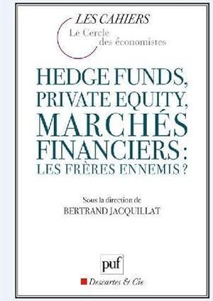 hedge funds, private equity, marchés financiers : les frères ennemis ? (2e édition)