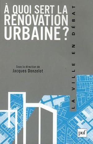 à quoi sert la rénovation urbaine ?