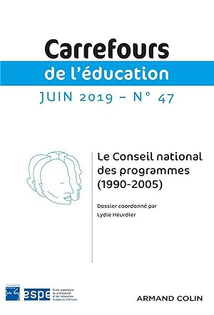 carrefours de l'éducation n.47 : juin 2019 ; le conseil national des programmes (1990-2005)