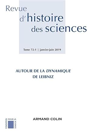 revue d'histoire des sciences n.72-1 : janvier-juin 2019 ; autour de la dynamique de Leibniz