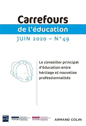 carrefours de l'éducation n.49 : juin 2020 ; le conseiller principal d'éducation entre héritage e...