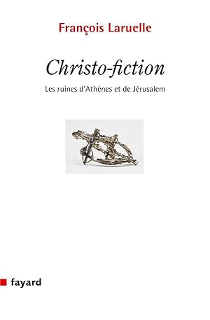 Christo-fiction ; les ruines d'Athènes et de Jérusalem