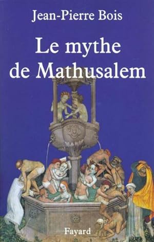 Le mythe de Mathusalem