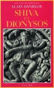 Shiva et Dionysos : La religion de la Nature et de l'Eros - De la préhistoire à l'avenir