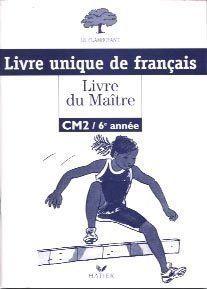 Livre unique de français, 6e année-CM2