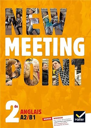 NEW MEETING POINT : anglais ; 2nde ; A2/B1 ; manuel de l'élève (édition 2014)