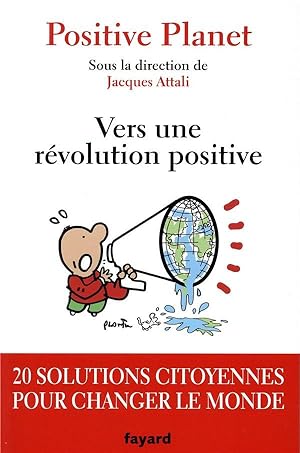 Vers une révolution positive : 20 solutions citoyennes pour changer le monde