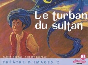 ribambelle ; GS ; théâtre d'images Tome 2 ; le turban du sultan ; guide de l'enseignant