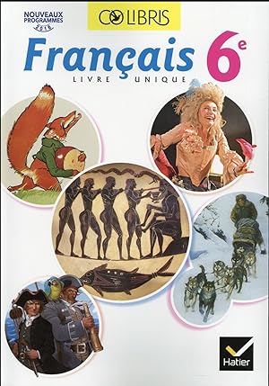 colibris : français ; 6ème ; manuel de l'élève (édition 2016)