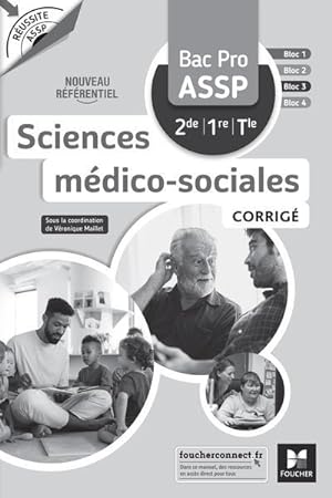 réussite ASSP : sciences médico-sociales ; bac pro ASSP 2de, 1re, terminale ; corrigé