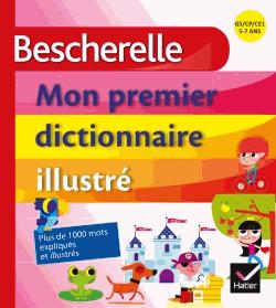 Bescherelle : mon premier dictionnaire illustré