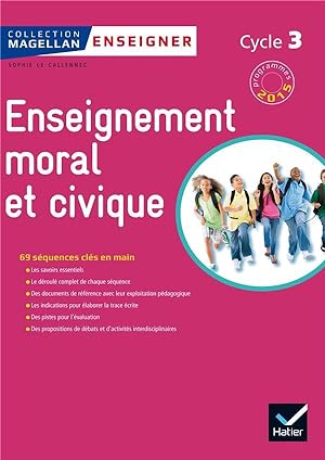 Magellan : enseignement moral et civique ; cycle 3 ; guide de l'enseignant (édition 2015)