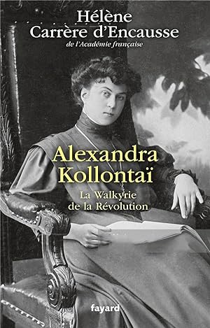 Alexandra Kollontaï : la Walkyrie de la Révolution