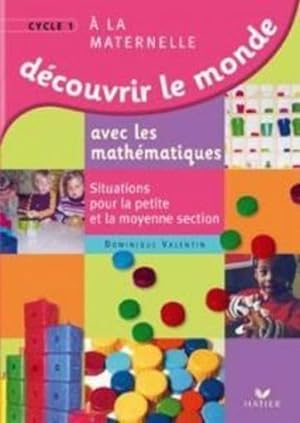 découvrir le monde avec les mathématiques ; petite et moyenne section ; ouvrage pour l'enseignant