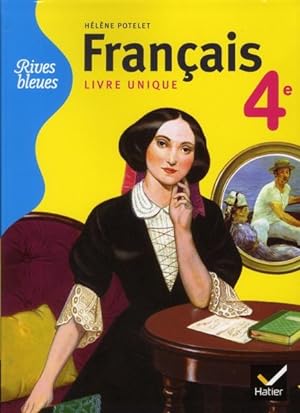RIVES BLEUES : français ; 4ème ; manuel de l'élève (édition 2011)