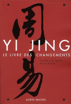 Yi Jing ; le livre des changements (édition 2012)