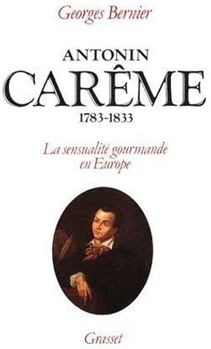 Antonin Carême, 1783-1833