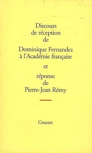 Discours de réception de Dominique Fernandez à l'Académie française et réponse de Pierre-Jean Rémy