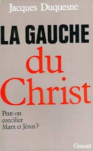 la gauche du Christ ; peut-on concilier Marx et Jésus ?