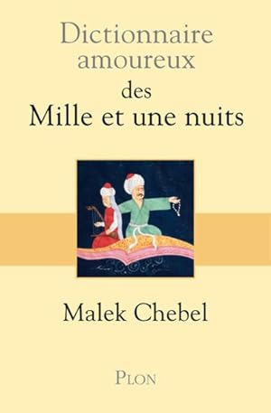 Dictionnaire amoureux des "Mille et une nuits"