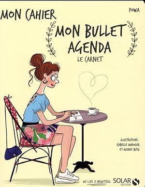 mon cahier : mon bullet agenda ; le carnet