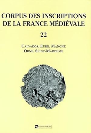 Corpus des inscriptions de la France médiévale. 22. Corpus des inscriptions de la France médiéval...