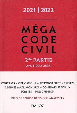 méga Code civil t.2 ; art. 1100 à 2534 (édition 2021/2022)