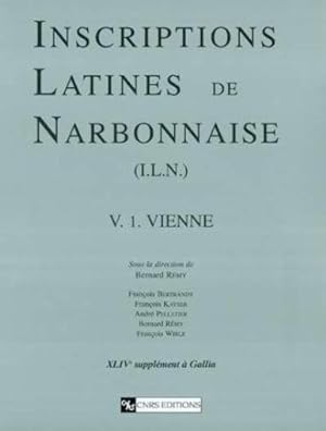 Inscriptions latines de Narbonnaise (I.L.N.). 1. Inscriptions latines de Narbonnaise (ILN). Vienn...