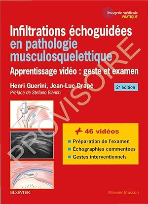 infiltrations échoguidées en pathologie musculosquelettique ; apprentissage vidéo : geste et examen