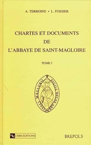 Chartes et documents de l'Abbaye de Saint-Magloire. 1. Chartes et documents de l'abbaye de Saint-...