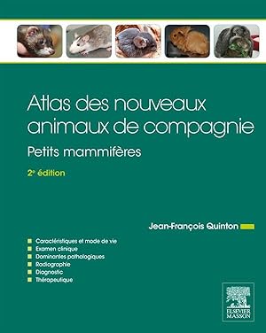 atlas des nouveaux animaux de compagnie ; petits mammifères (2e édition)