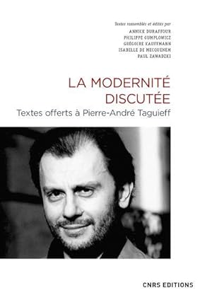 la modernité discutée ; textes offerts à Pierre-André Taguieff