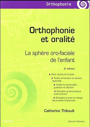 orthophonie et oralité ; la sphère oro-faciale de l'enfant (2e édition)