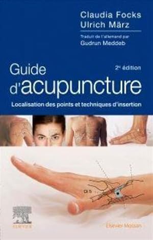 guide d'acupuncture : localisation des points et techniques d'insertion