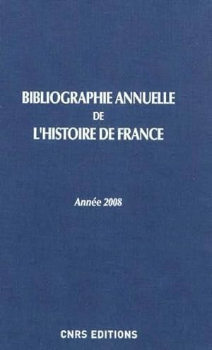 bibliographie annuelle de l'histoire de France (édition 2008)