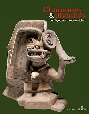 chamanes et divinites de l'equateur precolombien - les societes de la cote centre-nord entre 1000 av