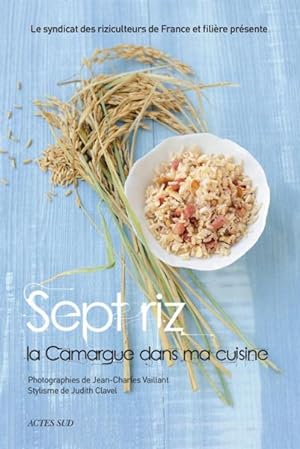 sept riz ; la Camargue dans ma cuisine
