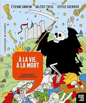 Histoire dessinée de la France N.8 ; à la vie, à la mort : des rois maudits à la Guerre de Cent Ans